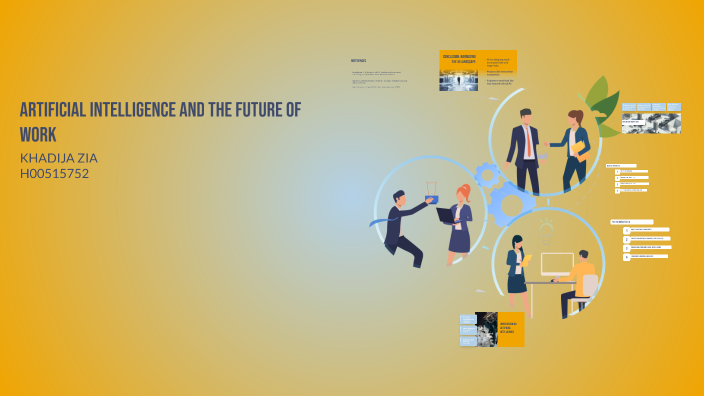 Artificial Intelligence and the Future of Work by khadija zia on Prezi