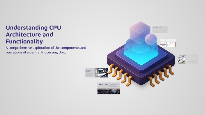 Understanding CPU Architecture and Functionality by Rabia Talha on Prezi