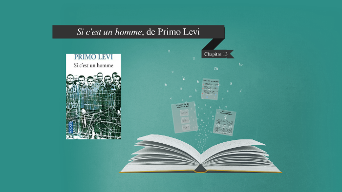 Si c'est un homme, de Primo Levi by marielle varin on Prezi