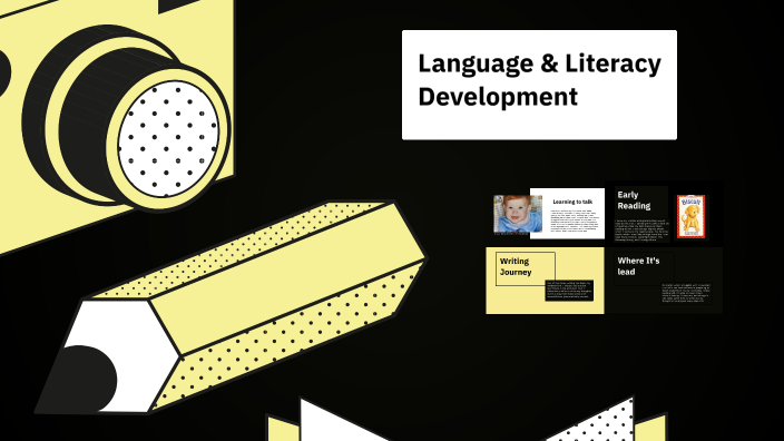 Language and Literacy Development by Madalyn Grady on Prezi