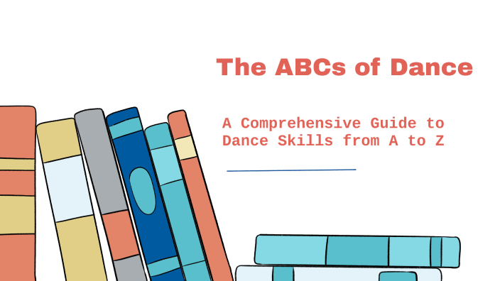 The Abcs Of Dance By Sophie Scott On Prezi