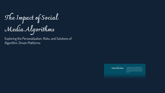 The Impact of Social Media Algorithms by cxf drter on Prezi
