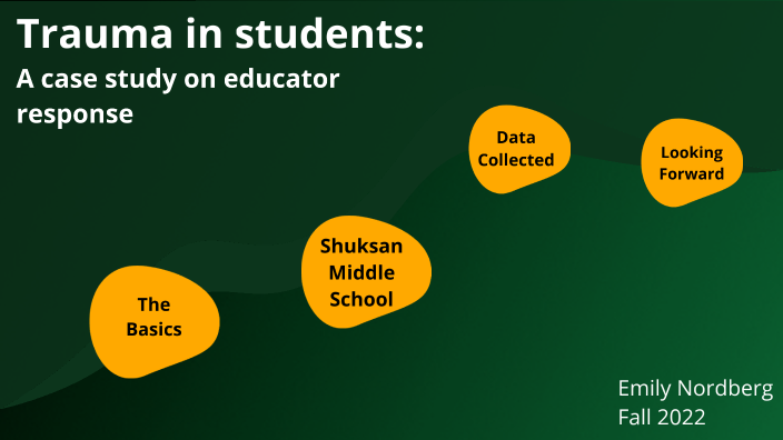 Trauma in students by emily Nordberg on Prezi