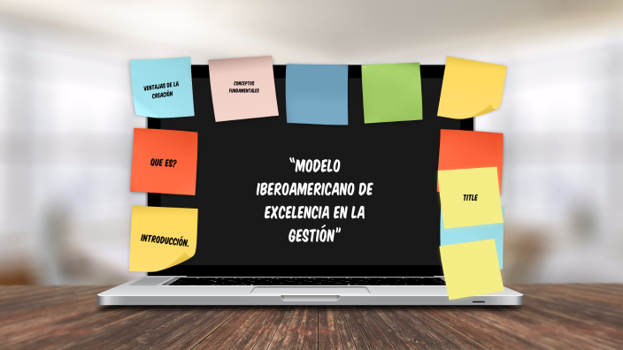 “Modelo Iberoamericano de Excelencia en la Gestión” by Marisol Ocampo ...