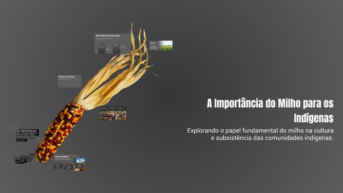 A Importância do Milho para os Indígenas by IASMIM FERREIRA DO ...