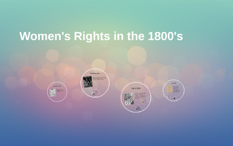 Women's Rights in the 1800s by Sarah Sofield