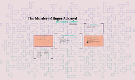 The Murder Of Roger Ackroyd By Carly Enns