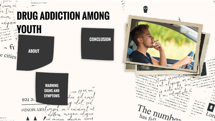 DRUG ADDICTION AMONG YOUTH by Pranav on Prezi