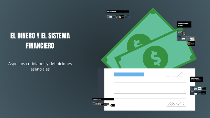 EL DINERO Y EL SISTEMA FINANCIERO by mario guerrero on Prezi
