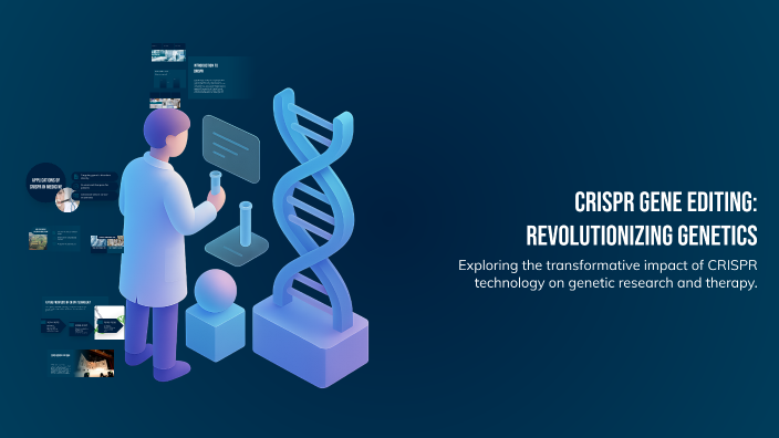 CRISPR Gene Editing: Revolutionizing Genetics by Apee on Prezi