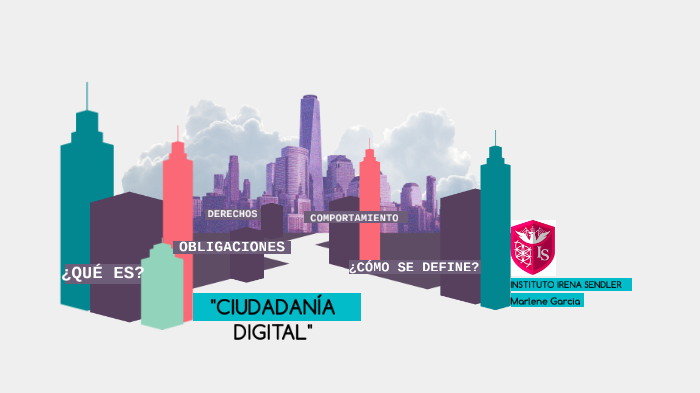 ciudadania digital by Marlene Garcia Avalos on Prezi