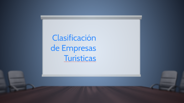 Clasificación De Empresas Turisticas By Raquel Magaña On Prezi 6549