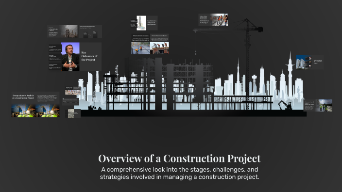 Overview of a Construction Project by Adam Knight on Prezi