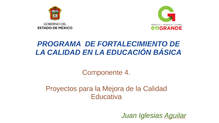 PROGRAMA DE FORTALECIMIENTO DE LA CALIDAD EN LA EDUCACIÓN B By JUAN ...