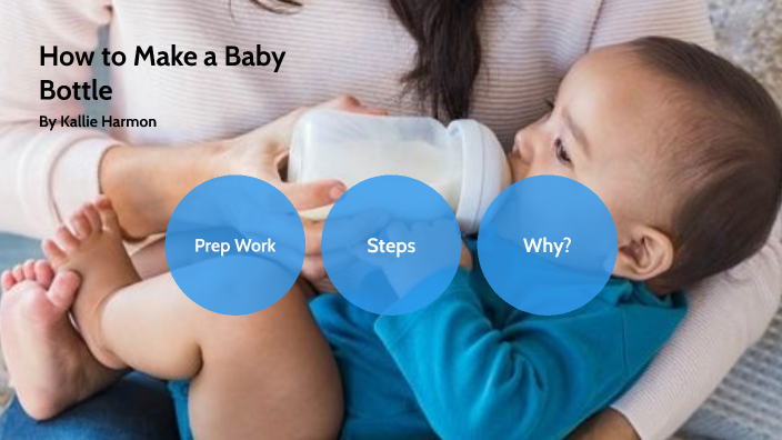 how-to-make-a-baby-bottle-by-kallie-harmon-on-prezi