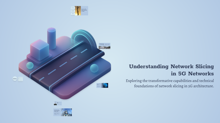 Understanding Network Slicing in 5G Networks by charbel faddoul on Prezi