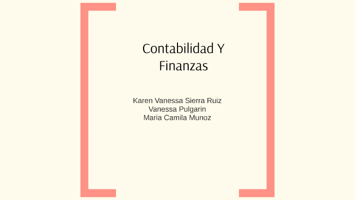 Contabilidad Y Finanzas by maria camila muñoz palacio on Prezi