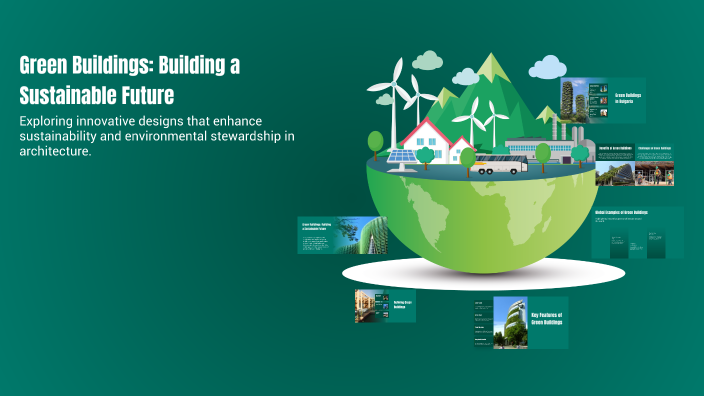 Green Buildings: Building a Sustainable Future by Йоана Георгарова on Prezi