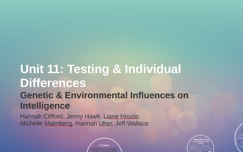 Unit 11: Testing and Individual Differences by Hannah Uher on Prezi