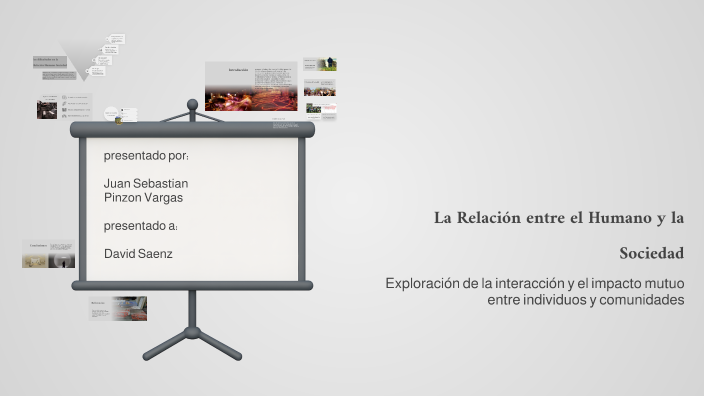 La Relación entre el Humano y la Sociedad by Juan sebastian on Prezi