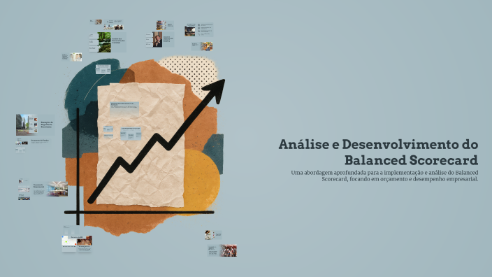 Análise e Desenvolvimento do Balanced Scorecard by on Prezi