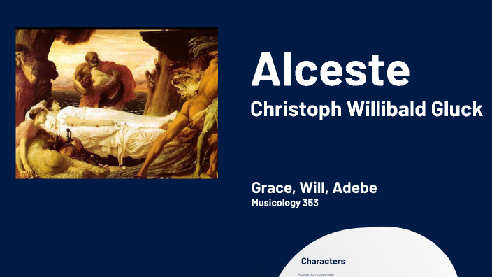 Gluck Alceste by Grace Dong on Prezi