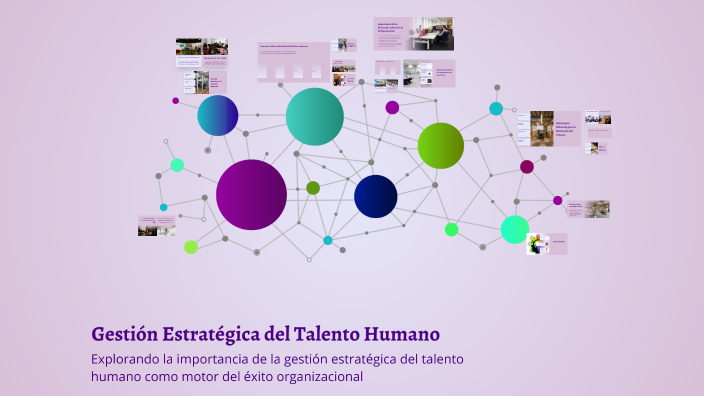 Gestión Estratégica del Talento Humano by ANDREINA ZULOAGA on Prezi