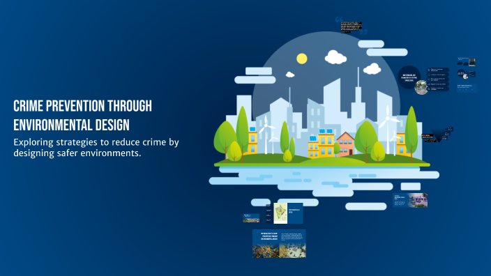 Crime Prevention Through Environmental Design by Kassidy Compton on Prezi