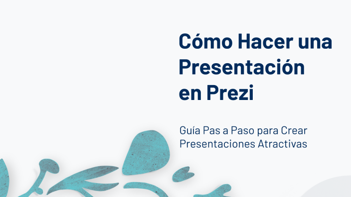 Cómo Hacer una Presentación en Prezi by Ariel Maza on Prezi