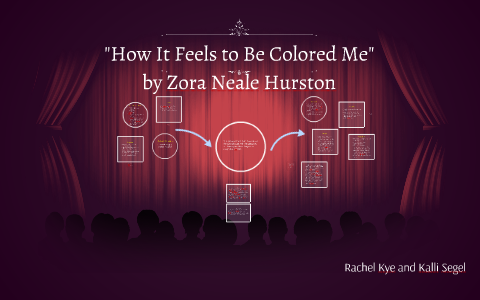 Zora Neale Hurston Quotes How It Feels To Be Colored Me - How It Feels To Be Colored Me Criticism