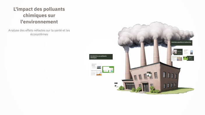 l-impact-des-polluants-chimiques-sur-l-environnement-by-sila-ben-on-prezi