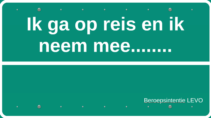 Ik ga op reis en ik neem mee........ by Ranjana de Vries on Prezi