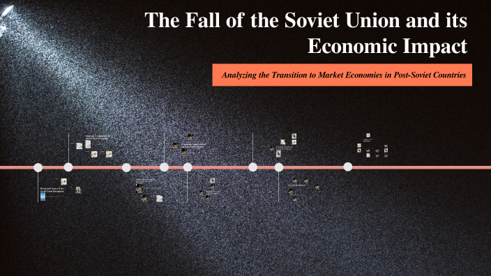 The Economic Impact of Soviet Union Dissolution by Rebekka Koch on Prezi