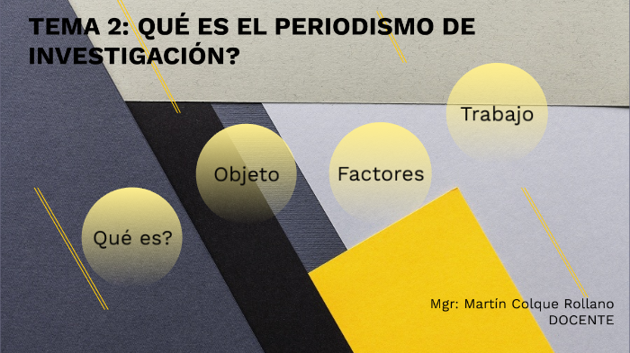 TEMA 2: QUÉ ES EL PERIODISMO DE INVESTIGACIÓN? By Javier Colque Rollano ...