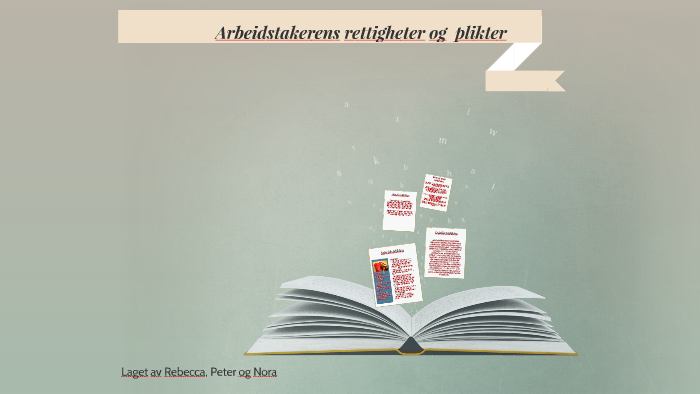 Arbeidstakerens Rettigheter Og Plikter By Nora Bjerkestrand On Prezi