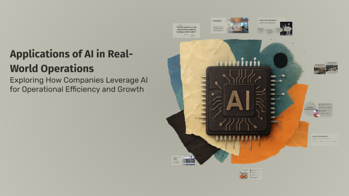 Applications of AI in Real-World Operations by Akanksha Pandey on Prezi