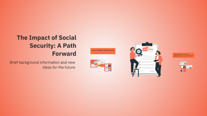 Enhancing Social Security: A Path Forward by Steve Vigil on Prezi