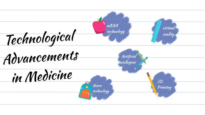 Technological Advancements in Medicine by Rohini Pawar on Prezi