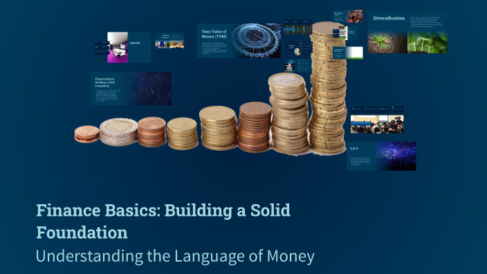 Finance Basics: Building a Solid Foundation by jayasree j on Prezi