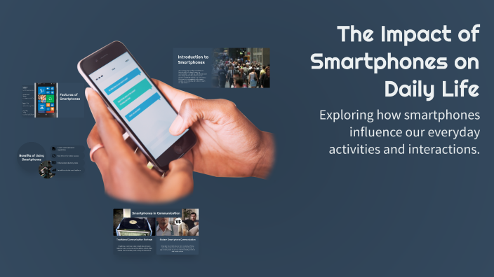 The Impact of Smartphones on Daily Life by 吴晓伟 吴 on Prezi
