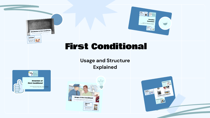 Understanding the First Conditional by Sofía Mancilla on Prezi