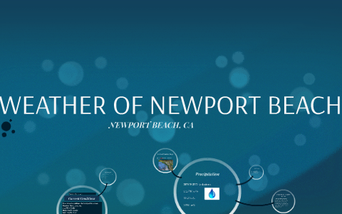 WEATHER OF NEWPORT BEACH by Sethany Oeurn on Prezi