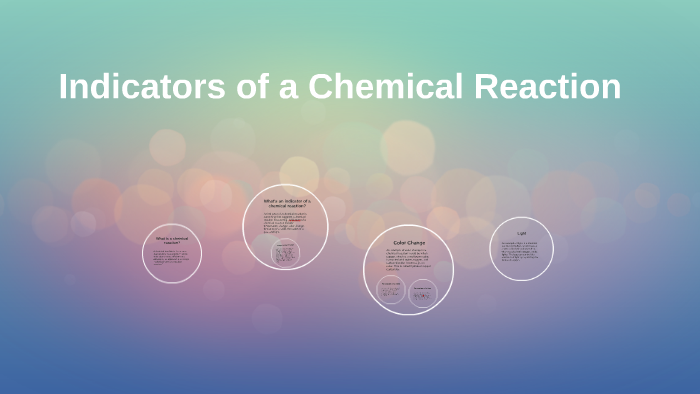 Indicators Of A Chemical Reaction By Sara Hipsher