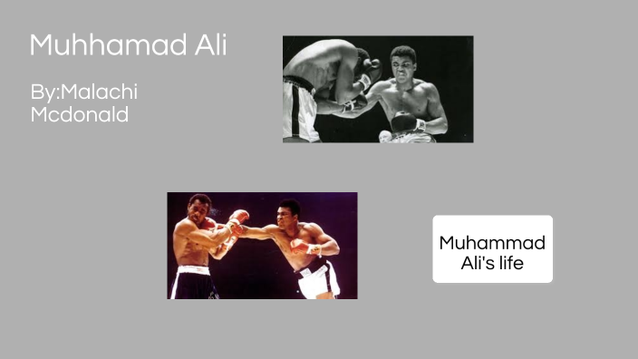 Muhammad Ali by Malachi McDonald on Prezi