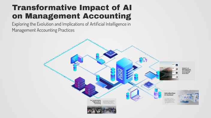Transformative Impact of AI on Management Accounting by Leo Wang on Prezi