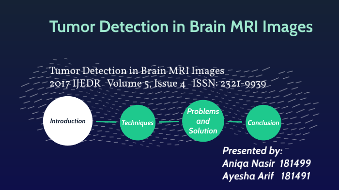 Tumor Detection in Brain MRI Images by ayesha bajwa on Prezi