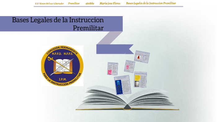 Bases Legales de la instruccion premilitar by maria jose flores on Prezi