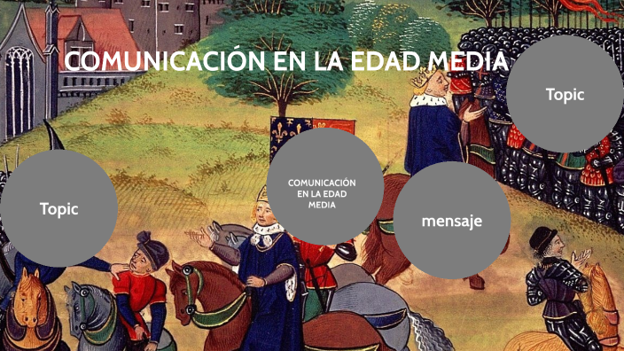 comunicacion en la edad media by MARTA VENA PÉREZ on Prezi