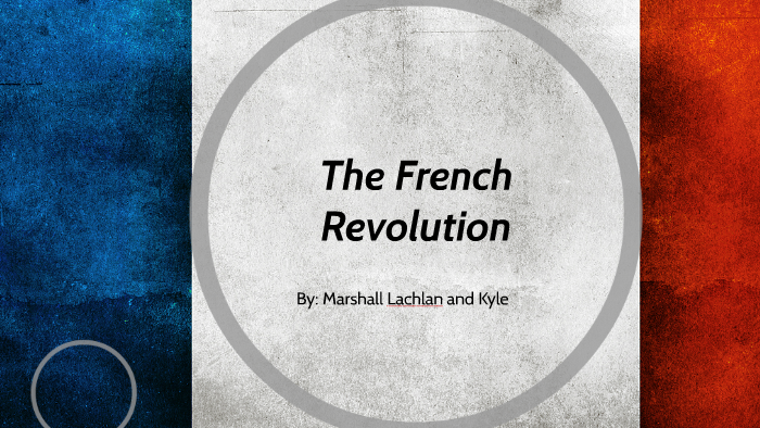 The French Revolution by Kyle Johnson on Prezi