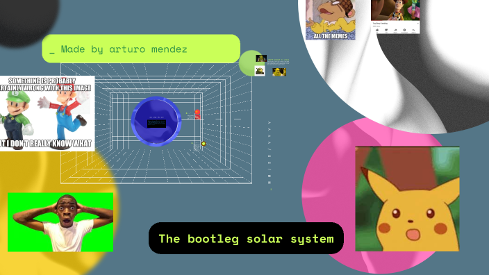 The bootleg solar system by ARTURO MENDEZ-RODRIGUE on Prezi